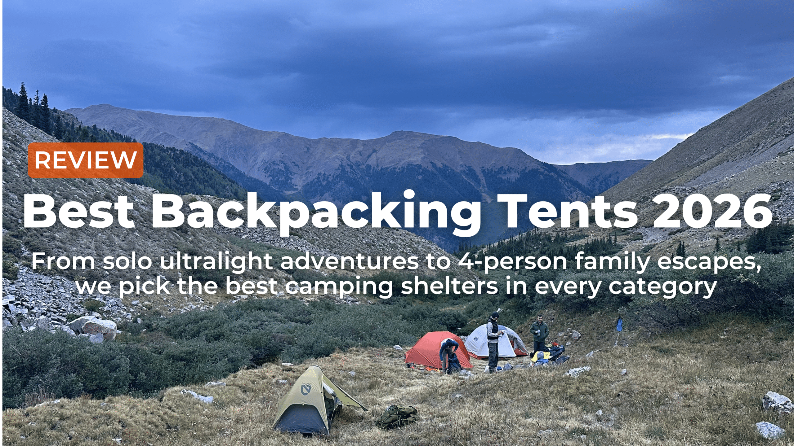 Article hero image for Best Backpacking Tents, showing backpackers setting up a high-alpine camp.